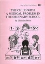 Child with a Medical Problem in the Ordinary School