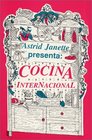 Astrid Janette Presenta: Cocina Internacional (Spanish Edition)