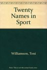 Twenty Names in Sport