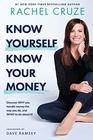 Know Yourself Know Your Money Discover WHY You Handle Money the Way You Do and WHAT to do About it