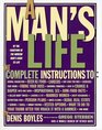 A Man's Life The Complete Instructions