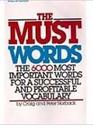 The Must Words The 6000 Most Important Words for a Successful and Profitable Vocabulary