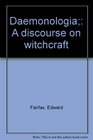 Daemonologia A discourse on witchcraft