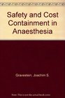 Safety and Cost Containment in Anesthesia