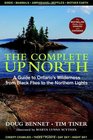 The Complete Up North A Guide to Ontario's Wilderness from Black Flies to the Northern Lights