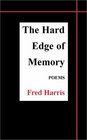 The Hard Edge of Memory Poems