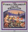 The Troll Children and the Princess