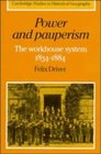 Power and Pauperism The Workhouse System 18341884