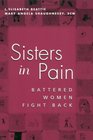 Sisters in Pain Battered Women Fight Back