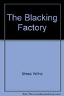 The Blacking Factory