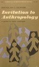 Invitataion to Anthropology: A Guide to Basic Concepts