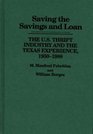 Saving the Savings and Loan The US Thrift Industry and the Texas Experience 19501988