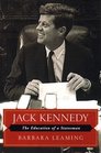 Jack Kennedy The Education of a Statesman