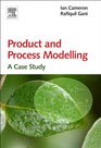 Product and Process Modelling A Case Study Approach