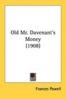 Old Mr Davenant's Money