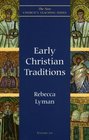 Early Christian Traditions (The New Church's Teaching Series, V. 6)