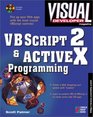 Visual Developer VBScript 2  ActiveX Programming Master the Art of Creating Interactive Web Pages with Visual Basic Script 2 and ActiveX