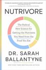 Nutrivore: The Radical New Science for Getting the Nutrients You Need from the Food You Eat
