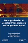 Homogenization of Coupled Phenomena in Heterogenous Media