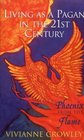 Phoenix from the Flame Pagan Spirituality in the Western World