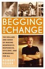 Begging for Change  The Dollars and Sense of Making Nonprofits Responsive Efficient and Rewarding for All