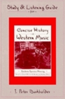 Study and Listening Guide for Concise History of Western Music and Norton Anthology of Western Music