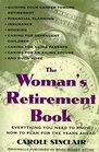 Woman's Retirement Book The  Everything You Need to Know to Plan for the Years Ahead