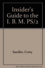 Insider's Guide to the I B M PS/2