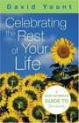 Celebrating The Rest Of Your Life A Baby Boomer's Guide To Spirituality