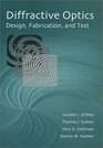 Diffractive Optics Design Fabrication and Test