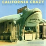California Crazy: Roadside Vernacular Architecture