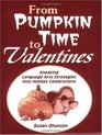 From Pumpkin Time to Valentines Sneaking Language Arts Strategies into Holiday Celebrations