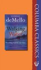 Walking on Water Reaching God in Our Time