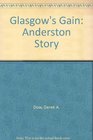 Glasgow's Gain The Anderston Story