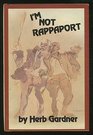 I'M NOT RAPPAPORT