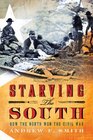 Starving the South How the North Won the Civil War