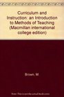 Curriculum and Instruction an Introduction to Methods of Teaching