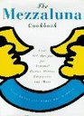 The Mezzaluna Cookbook  The Famed Restaurant's BestLoved Recipes for Seasonal Pastas