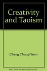 Creativity and Taoism A Study of Chinese Philosophy Art and Poetry