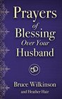 Prayers of Blessing over Your Husband