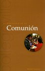 El Ministerio De La Comunion/The Ministry of Communion