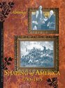 Shaping of America 17831815 Reference Library Edition 1