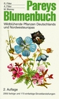 Pareys Blumenbuch Wildbluehende Pflanzen Deutschland Und Nordwesteuropas