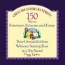 Great Ideas for Grandkids  150 Ways to Entertain Educate and Enjoy Your Grandchildren  Without Setting Foot in a Toy Store