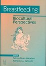 Breastfeeding : Biocultural Perspectives (Foundations of Human Behavior) (Foundations of Human Behavior)