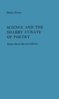 Science and the Shabby Curate of Poetry  Essays about the Two Cultures
