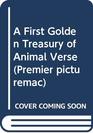 A First Golden Treasury of Animal Verse