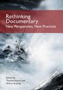 Rethinking Documentary New Perspectives and Practices