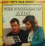 The Problem of AIDS
