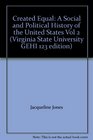 Created Equal A Social and Political History of the United States Vol 2